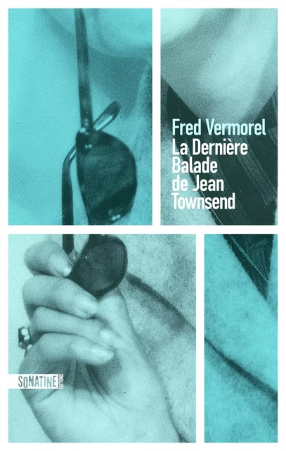 La Dernière Balade de Jean Townsend - Fred Vermorel - Sonatine