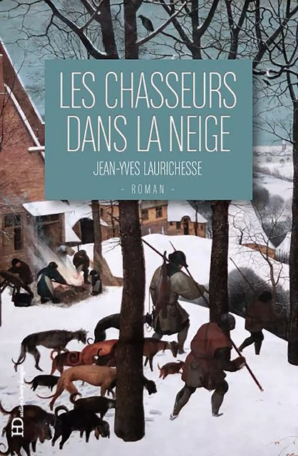 Les chasseurs dans la neige - Jean-Yves Laurichesse - Ateliers Henry Dougier