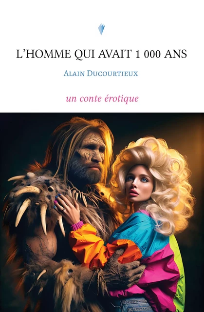 L’homme qui avait 1 000 ans - Alain Ducourtieux - Stylit