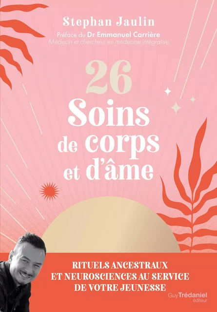 26 soins de corps et d'âme - Stephan Jaulin - Tredaniel