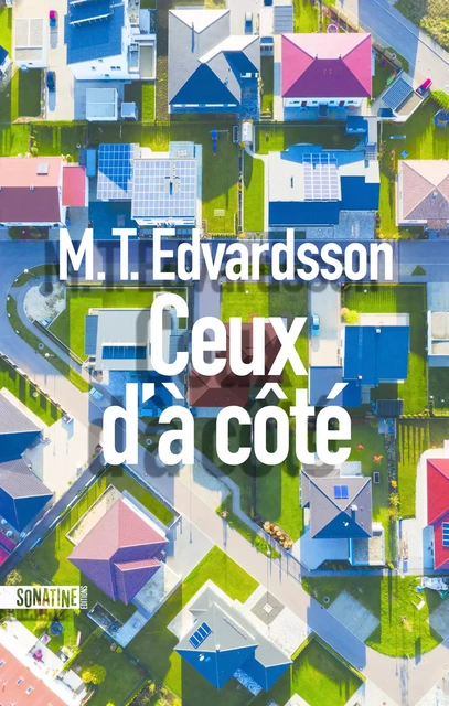 Ceux d'à côté - M. T. Edvardsson - Sonatine