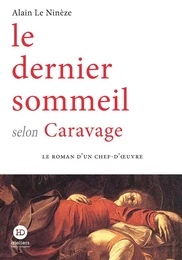 Le dernier sommeil selon Caravage