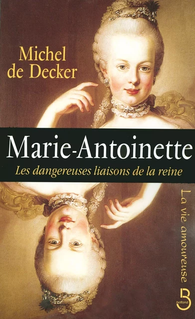 Marie-Antoinette - Michel de Decker - Place des éditeurs