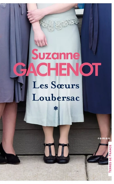 Les Soeurs Loubersac - Suzanne Gachenot - Place des éditeurs