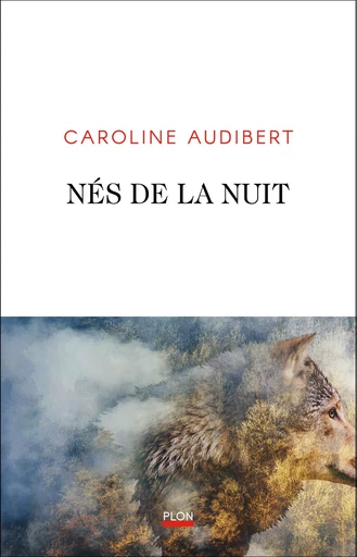 Nés de la nuit - Caroline Audibert - Place des éditeurs