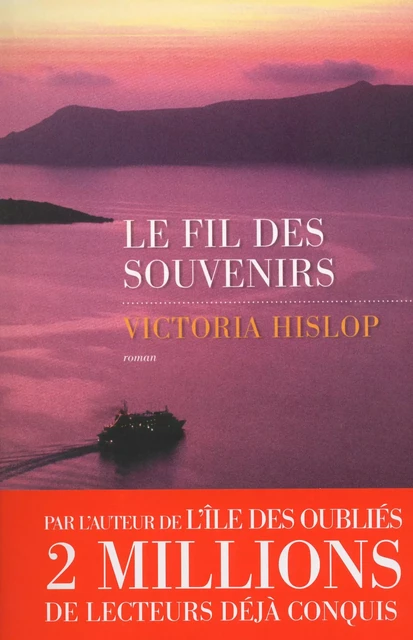 Le Fil des souvenirs - Victoria HISLOP - edi8