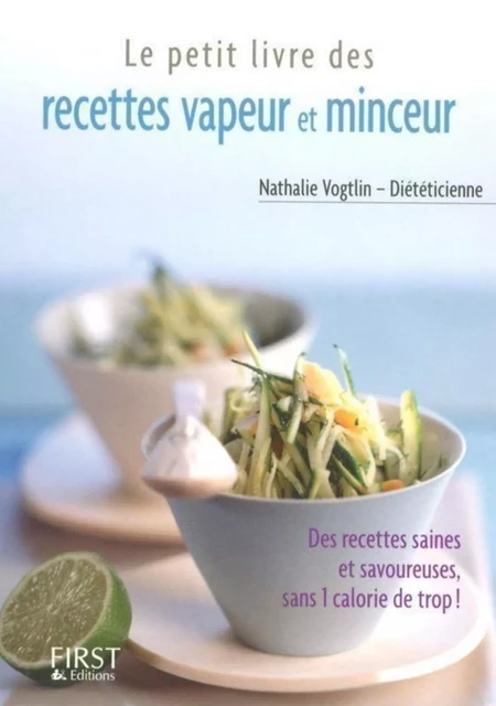 Le Petit Livre de - Recettes vapeur & minceur - Nathalie VOGTLIN - edi8