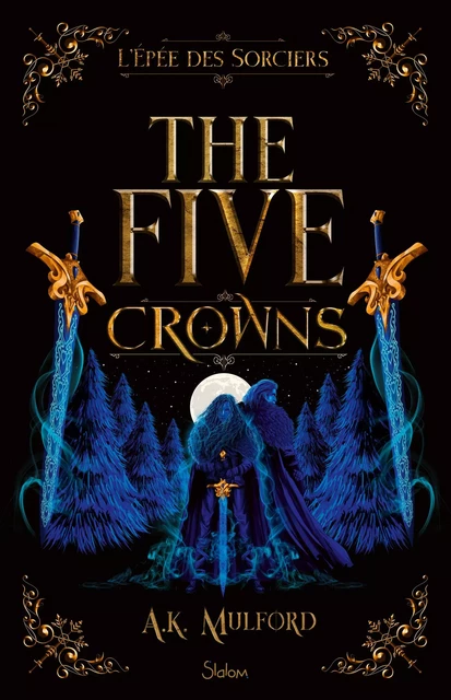 The Five Crowns - Livre 2 - L'Épée des sorciers - Romantasy - Roman young adult - A. K. Mulford - edi8