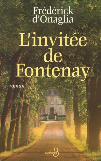 L'invitée de Fontenay - Frédérick d'Onaglia - Place des éditeurs