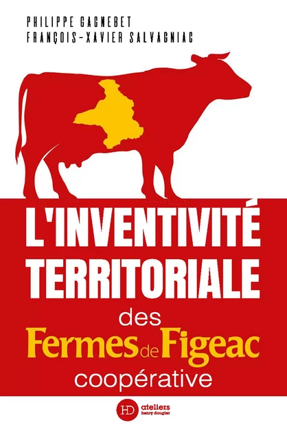 L'inventivité territoriale des Fermes de Figeac - Philippe Gagnebet, François-Xavier Salvagniac - Ateliers Henry Dougier