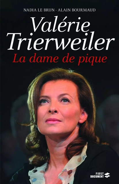 Valérie Trierweiler, la dame de pique - Nadia Le Brun, Alain Bourmaud - edi8