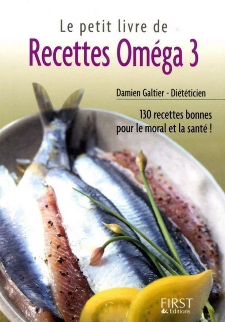 Le Petit Livre de - Recettes Oméga 3 - Damien Galtier - edi8