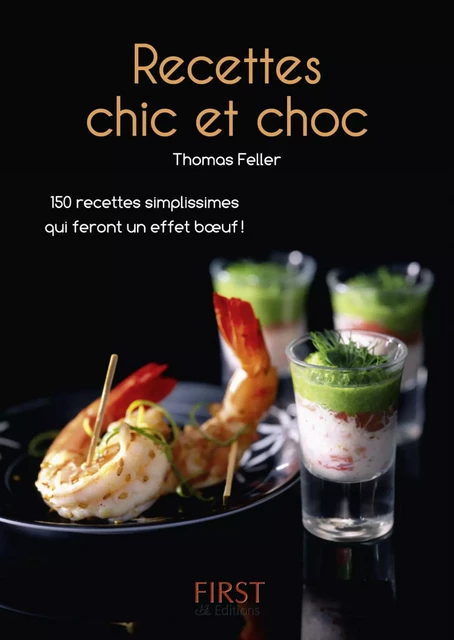 Petit livre de - Recettes chic et choc - Thomas Feller - edi8