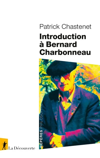 Introduction à Bernard Charbonneau - Patrick Chastenet - La Découverte