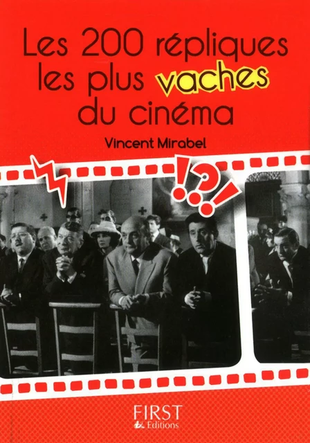 Petit livre de - 200 répliques les plus vaches du cinéma - Vincent Mirabel - edi8