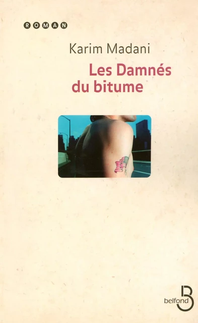 Les Damnés du bitume - Karim Madani - Place des éditeurs