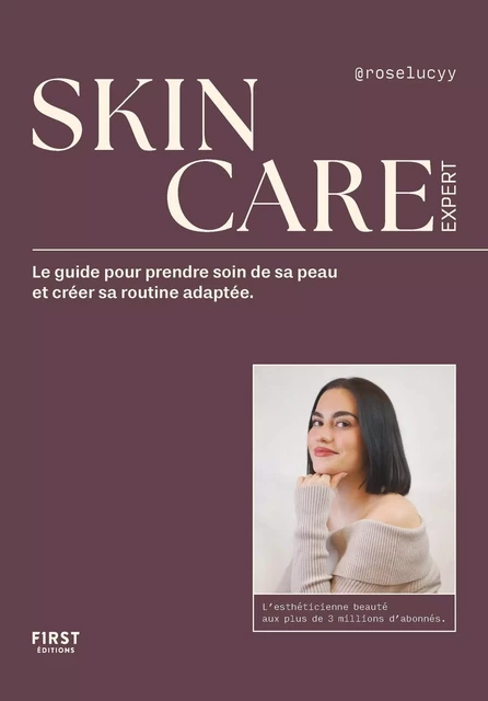 Skincare expert - Le guide pour prendre soin de sa peau et créer sa routine adaptée -  Rose-Lucy - edi8