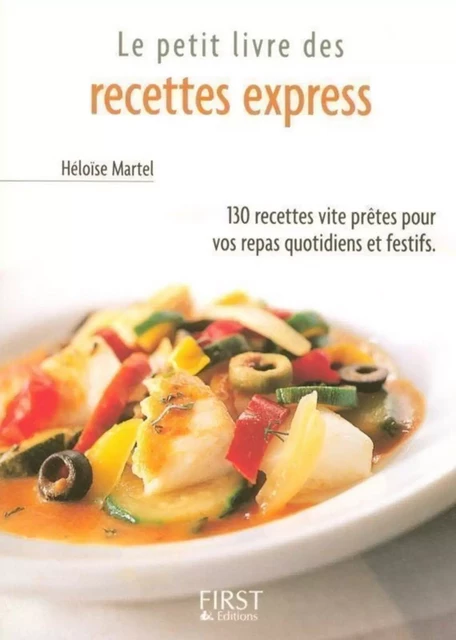 Le Petit Livre de - Recettes express - Héloïse MARTEL - edi8