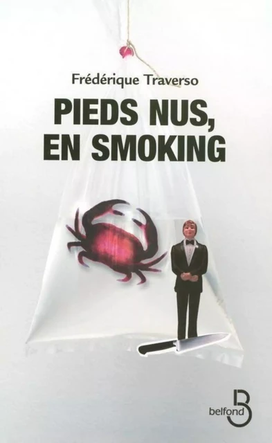 Pieds nus, en smoking - Frédérique Traverso - Place des éditeurs