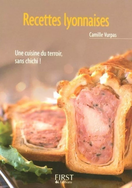 Le Petit Livre de - Recettes Lyonnaises - Camille Vurpas - edi8