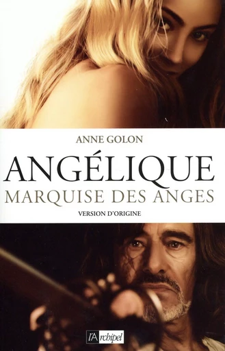 Angélique - tome 1 Marquise des anges - Anne Golon - L'Archipel