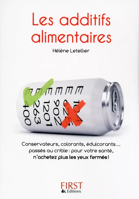 Le petit livre de - Les additifs alimentaires - Hélène Letellier - edi8