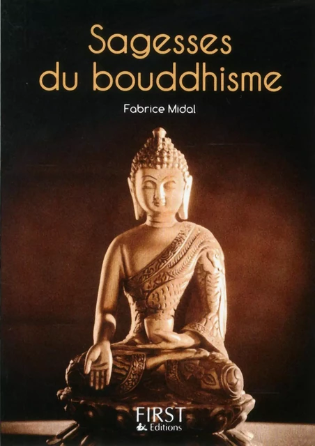 Petit livre de - Sagesses du bouddhisme - Fabrice Midal - edi8