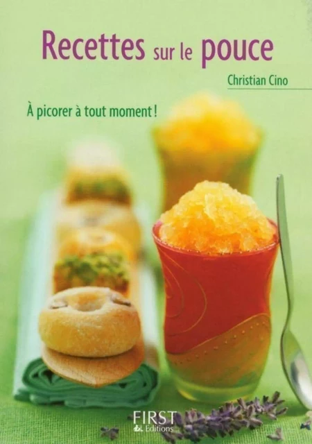 Le Petit Livre de - Recettes sur le pouce - Christian CINO - edi8