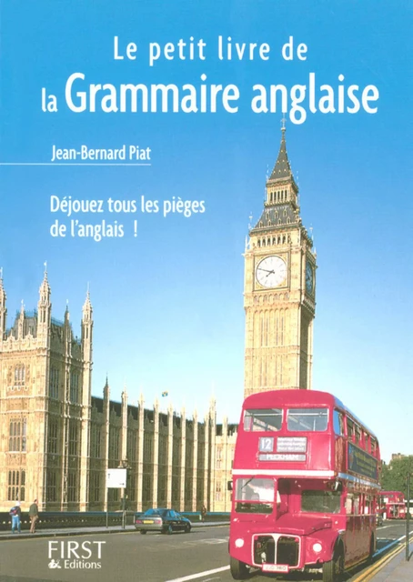 Petit livre de - La grammaire anglaise - Jean-Bernard Piat - edi8