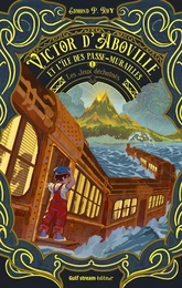 Victor d'Aboville et l'île des passe-murailles - Tome 1 Les Jeux déchaînés