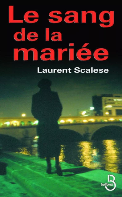 Le sang de la mariée - Laurent Scalese - Place des éditeurs