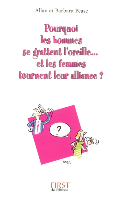 Pourquoi les hommes se grattent l'oreille et les femmes tournent leur alliance ? - Barbara Pease, Allan Pease - edi8