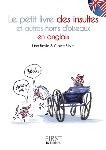 Le petit livre de - Insultes et autres noms d'oiseaux en anglais - Lisa Bayle, Claire Silve - edi8