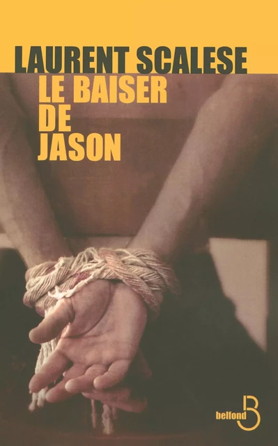 Le baiser de Jason - Laurent Scalese - Place des éditeurs