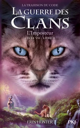 La guerre des clans, cycle VII - tome 02 : L'imposteur