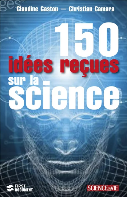 150 Idées reçues sur la science - Christian Camara - edi8