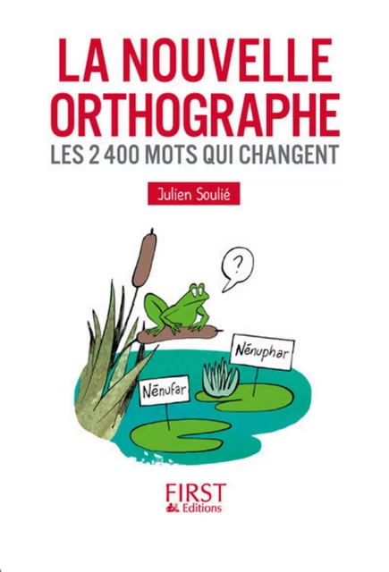 Petit livre de - La Nouvelle Orthographe - Julien Soulié - edi8