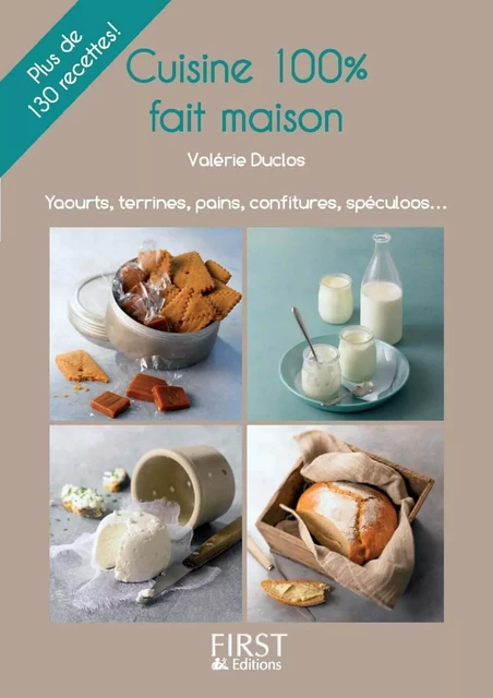 Petit Livre de - Cuisine 100% fait maison - Valérie DUCLOS - edi8