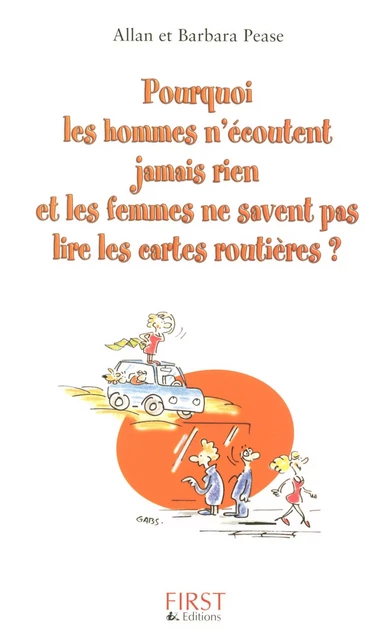 Pourquoi les hommes n'écoutent jamais rien et les femmes ne savent pas lire les cartes routières ? - Allan Pease, Barbara Pease - edi8