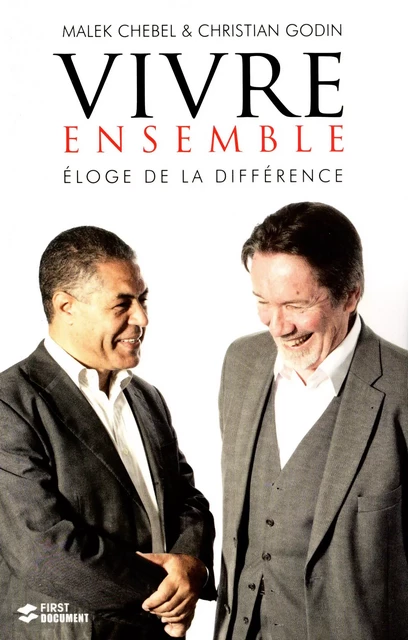 Vivre ensemble Eloge de la différence - Malek Chebel, Christian Godin - edi8