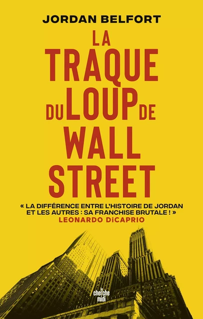 La Traque du Loup de Wall Street - Jordan Belfort - Cherche Midi