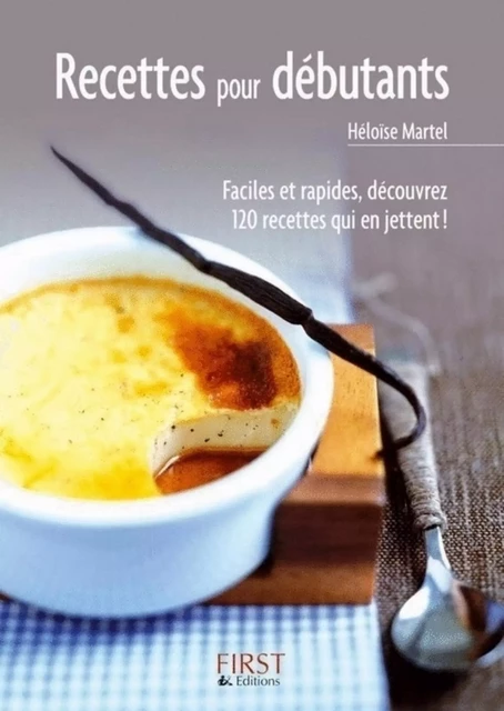 Le Petit Livre de - Recettes pour débutants - Héloïse MARTEL - edi8