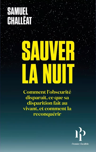 Sauver la nuit - Samuel Challeat - Premier parallele