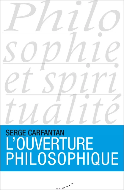 L'ouverture philosophique - Serge Carfantan - Dervy