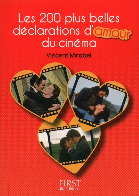 Petit Livre de - Les 200 plus belles répliques d'amour du cinéma - Vincent Mirabel - edi8