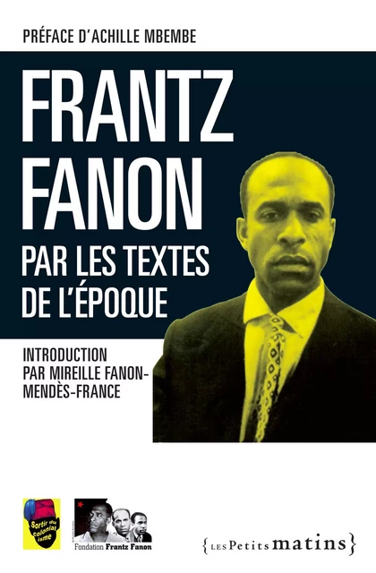 Frantz Fanon par les textes de l'époque -  Collectif - Petits matins