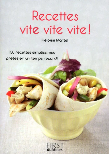 Le Petit Livre de - Recettes vite, vite, vite ! - Héloïse MARTEL - edi8