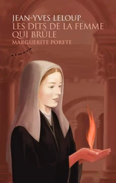 Les dits de la femme qui brûle - Marguerite Porete