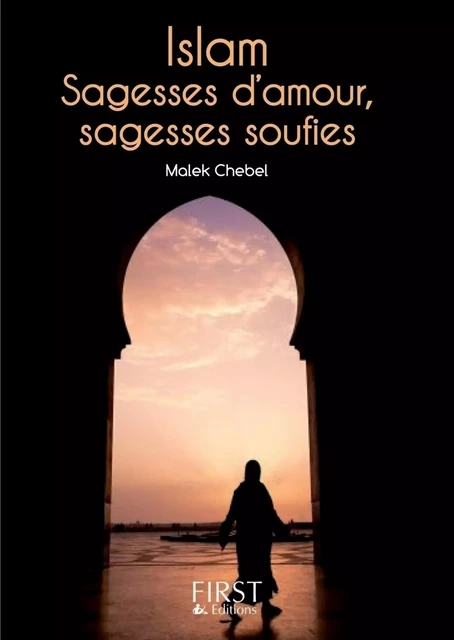 Petit Livre de - Islam : sagesses d'amour, sagesses soufies - Malek Chebel - edi8