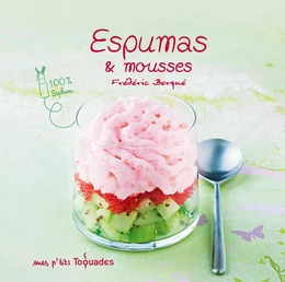 Mes p'tits Toquades - Espumas et mousses